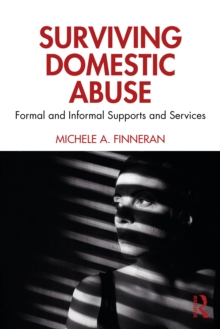 Surviving Domestic Abuse : Formal and Informal Supports and Services