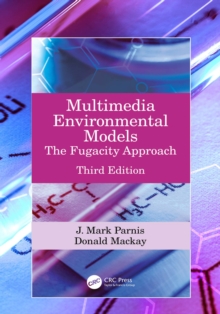 Multimedia Environmental Models : The Fugacity Approach