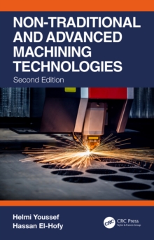 Non-Traditional and Advanced Machining Technologies