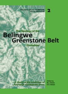 The Geology of the Belingwe Greenstone Belt, Zimbabwe : A study of Archaean continental crust