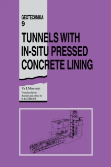 Tunnels with In-situ Pressed Concrete Lining : Geotechnika - Selected Translations of Russian Geotechnical Literature 9