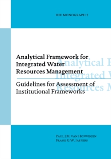 Analytical Framework for Integrated Water Resources Management : IHE monographs 2