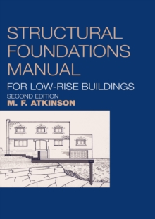 Structural Foundations Manual for Low-Rise Buildings