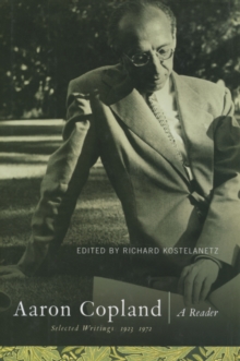 Aaron Copland : A Reader: Selected Writings, 1923-1972