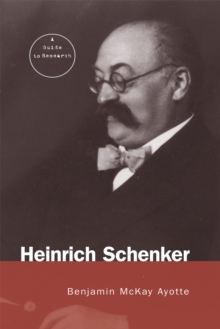 Heinrich Schenker : A Research and Information Guide