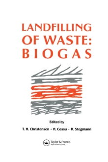 Landfilling of Waste : Biogas