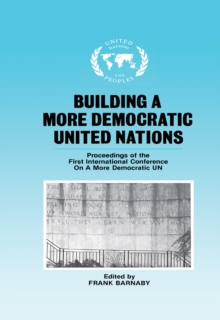 Building a More Democratic United Nations : Proceedings of CAMDUN-1