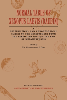 Normal Table of Xenopus Laevis (Daudin) : A Systematical & Chronological Survey of the Development from the Fertilized Egg till the End of Metamorphosis