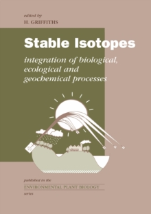 Stable Isotopes : The Integration of Biological, Ecological and Geochemical Processes