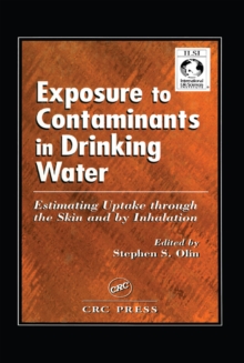 Exposure to Contaminants in Drinking Water : Estimating Uptake through the Skin and by Inhalation