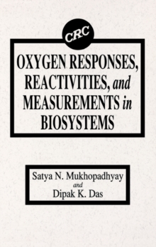 Oxygen Responses, Reactivities, and Measurements in Biosystems