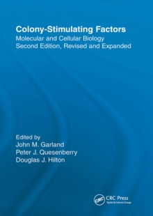 Colony-Stimulating Factors : Molecular & Cellular Biology, Second Edition,