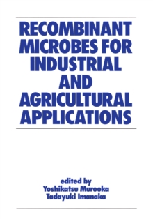 Recombinant Microbes for Industrial and Agricultural Applications