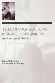 Telecommunications Research Resources : An Annotated Guide