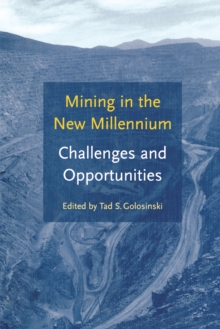 Mining in the New Millennium - Challenges and Opportunities