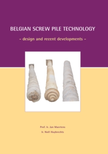 Belgian Screw Pile Technology : Proceedings of the Symposium, May 7 2003, Brussels, Belgium