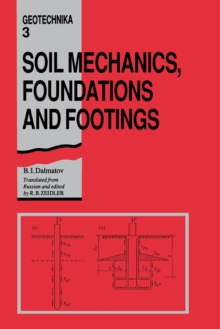 Soil Mechanics, Footings and Foundations : Geotechnika - Selected Translations of Russian Geotechnical Literature 3