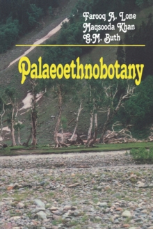 Palaeoethnobotany : Plants and Ancient Man in Kashmir