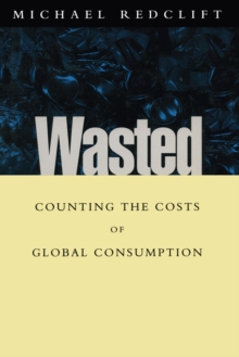 Wasted : Counting the costs of global consumption