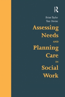 Assessing Needs and Planning Care in Social Work