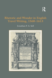 Rhetoric and Wonder in English Travel Writing, 1560-1613