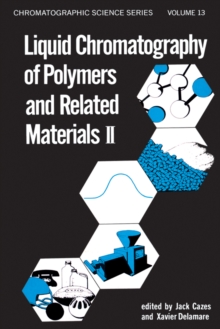 Liquid Chromatography of Polymers and Related Materials, II