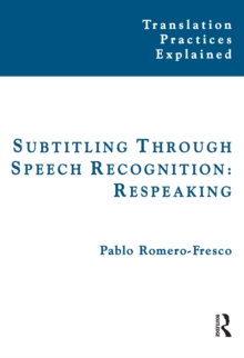 Subtitling Through Speech Recognition : Respeaking