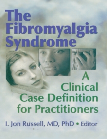 The Fibromyalgia Syndrome : A Clinical Case Definition for Practitioners