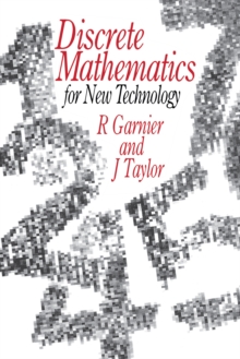 Discrete Mathematics : for New Technology