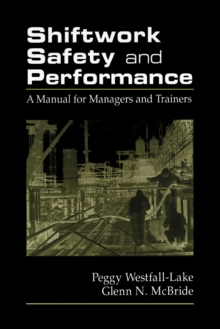 Shiftwork Safety and Performance : A Manual for Managers and Trainers