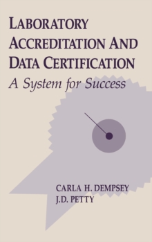 Laboratory Accreditation and Data Certification : A System for Success