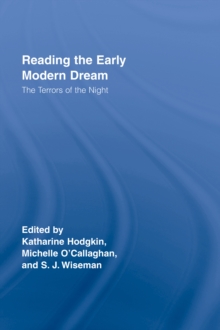 Reading the Early Modern Dream : The Terrors of the Night