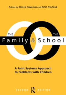 The Family and the School : A joint systems approach to problems with Children