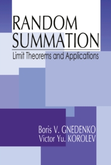 Random Summation : Limit Theorems and Applications