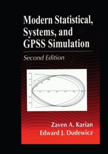 Modern Statistical, Systems, and GPSS Simulation, Second Edition