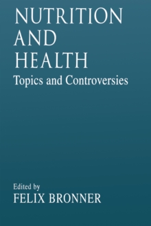 Nutrition and HealthTopics and Controversies