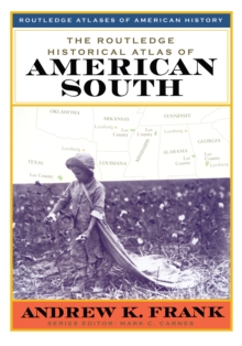 The Routledge Historical Atlas of the American South