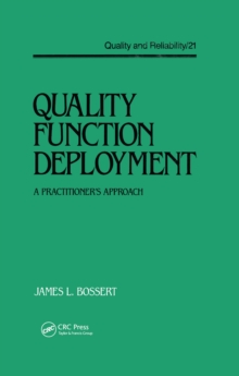 Quality Function Deployment : The Practitioner's Approach