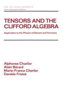 Tensors and the Clifford Algebra : Application to the Physics of Bosons and Fermions