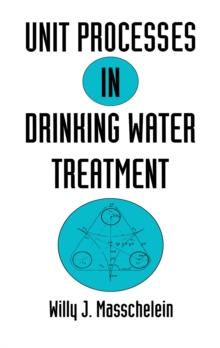 Unit Processes in Drinking Water Treatment