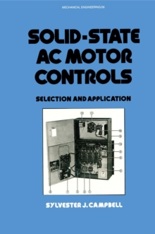 Solid-State AC Motor Controls : Selection and Application