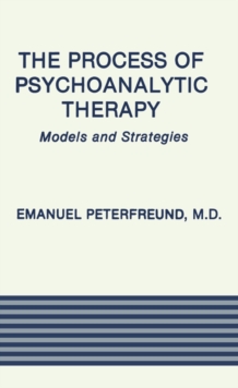 The Process of Psychoanalytic Therapy : Models and Strategies