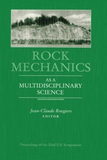 Rock Mechanics as a Multidisciplinary Science : Proceedings of the 32nd U.S. Symposium