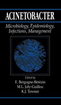 Acinetobacter : Microbiology, Epidemiology, Infections, Management