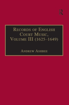 Records of English Court Music : Volume III (1625-1649)