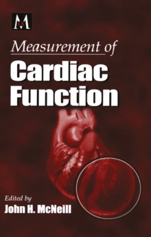 Measurement of Cardiac Function  Approaches, Techniques, and Troubleshooting