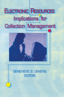 Electronic Resources : Implications for Collection Management