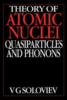 Theory of Atomic Nuclei, Quasi-particle and Phonons