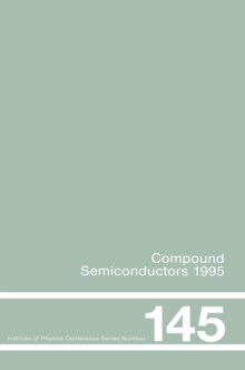 Compound Semiconductors 1995, Proceedings of the Twenty-Second INT  Symposium on Compound Semiconductors held in Cheju Island, Korea, 28 August-2 September, 1995