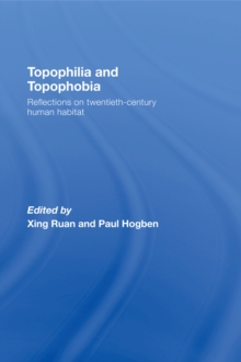 Topophilia and Topophobia : Reflections on Twentieth-Century Human Habitat